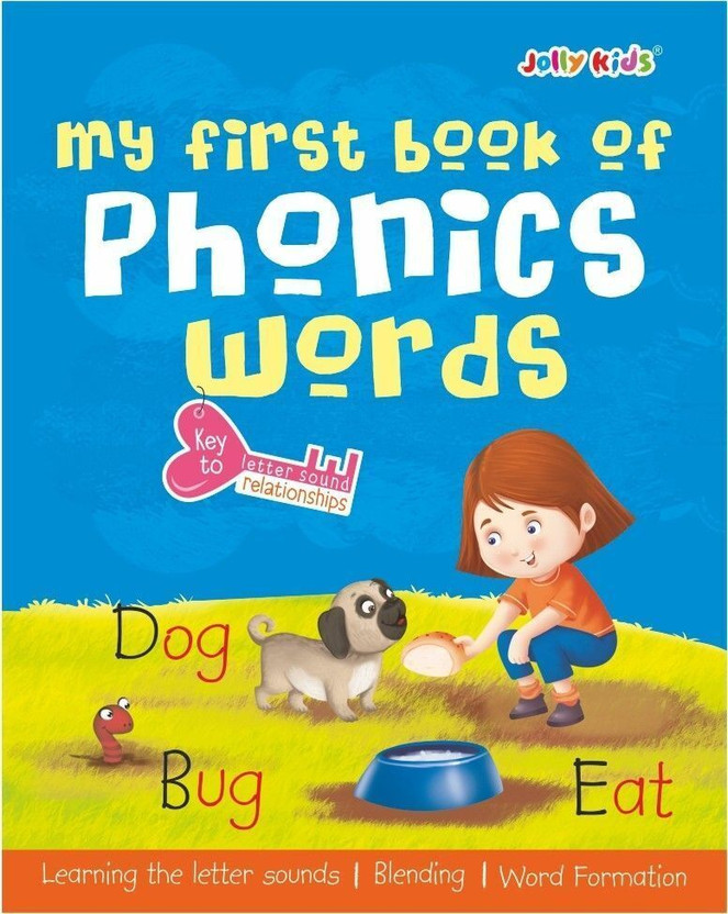 Jolly Kids My First Book of Phonics Words Key to Letter Sound Relationship| Learning the Letter Sounds| Blending| Word Formatting| Sight Words| Phonic Activity Book for Kindergarten Ages 3-7 Years(Paperback, Jolly Kids)