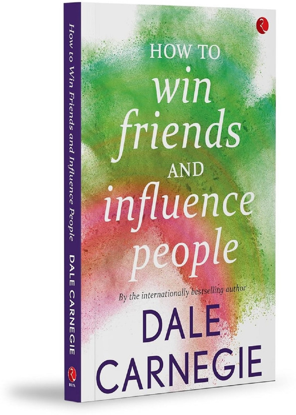 How to Win Friends and Influence People  - The First and Still the Best Book of Its kind on Self-Help(English, Paperback, Carnegie Dale)