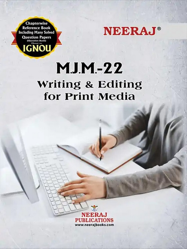 NEERAJ MJM-22 - Writing And Editing For Print Media - English - - Ignou Help Book Including Many Solved Sample Question Papers With Chapter-Wise Theory & Question Answers(Paperback, NEERAJ PUBLICATION)
