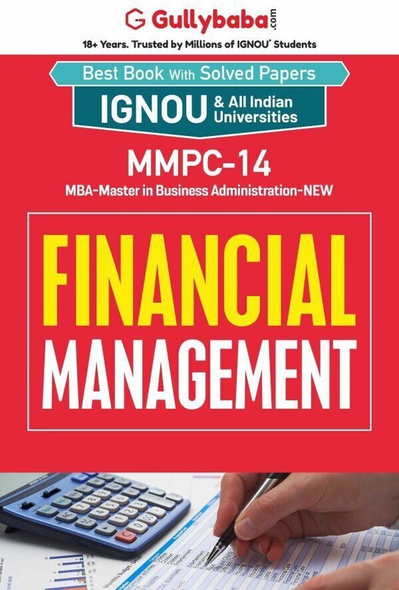 Gullybaba IGNOU MBF (New) 2nd Sem MMPC-14 Financial Management in English - Latest Edition IGNOU Help Book with Solved Previous Year's Question Papers and Important Exam Notes(Paperback, Gullybaba.com Panel)