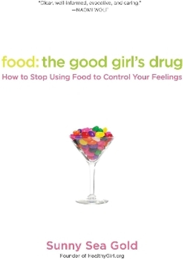 Food: The Good Girl's Drug(English, Paperback, Gold Sunny Sea)