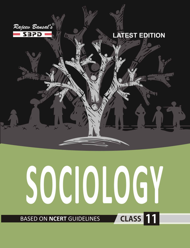 NCERT Sociology Class 11  - Latest Edition for Board Examinations 2025-26 | Complete Study Course | NCERT | CBSE Board | State Board Exam Book | School Textbook | Exam Preparations Book 2025-26 | Competitive Exam Books 1 Edition(Paperback, Dr. Rabindranath Mukherjee, Dr. Bharat Agarwal)