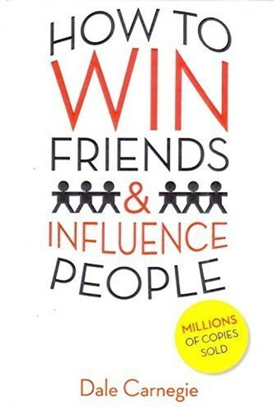How To Win Friends & Influence People  - The First and Still the Best Book of Its kind on Self-Help(English, Paperback, Carnegie Dale)