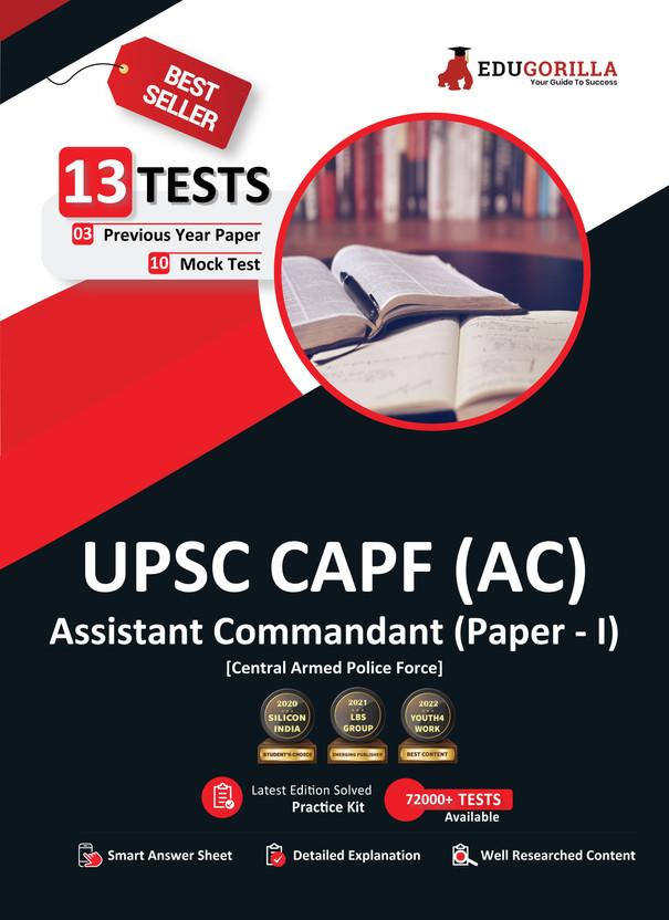 UPSC CAPF AC (Assistant Commandant) Paper-1 Exam 2023 (English Edition) - 10 Full Length Mock Tests and 3 Previous Year Papers (1600 Solved Questions) with Free Access to Online Tests  - 1600+ Solved Questions [10 Full-length Mock Tests + 3 Previous Year Papers](English, Paperback, Edugorilla Prep E