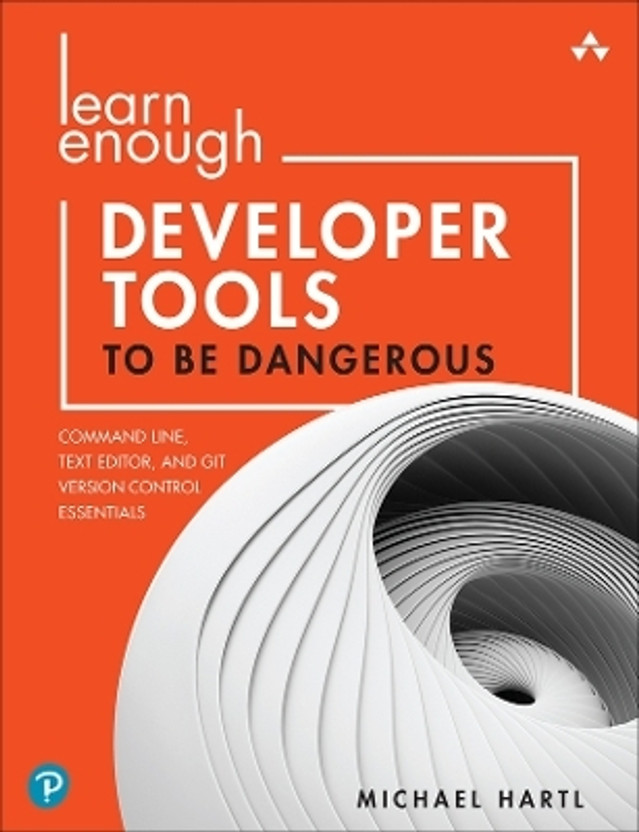 Learn Enough Developer Tools to Be Dangerous(English, Paperback, Hartl Michael)