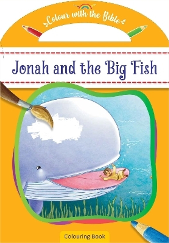 Colour Colour with the Bible: Jonah and the Big Fish(English, Paperback, Authentic Media) - Flipkart Deal