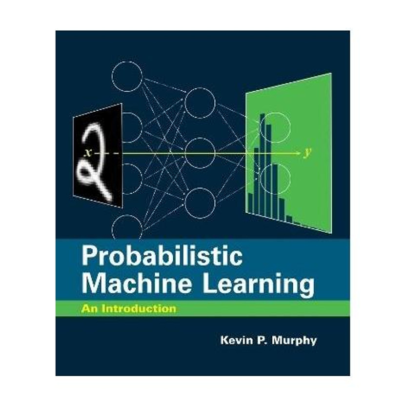 Probabilistic Machine Learning(English, Hardcover, Murphy Kevin P.)