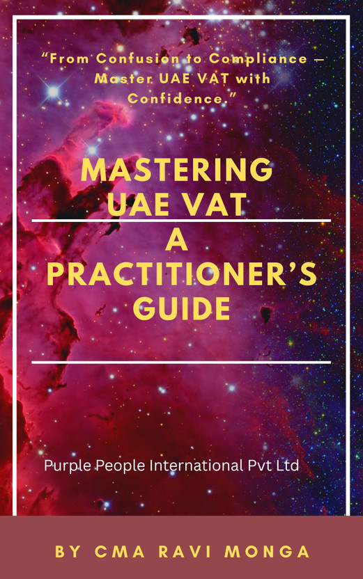 Mastering UAE VAT: A Practitioner’s Guide(Paperback, CMA Ravi Monga)
