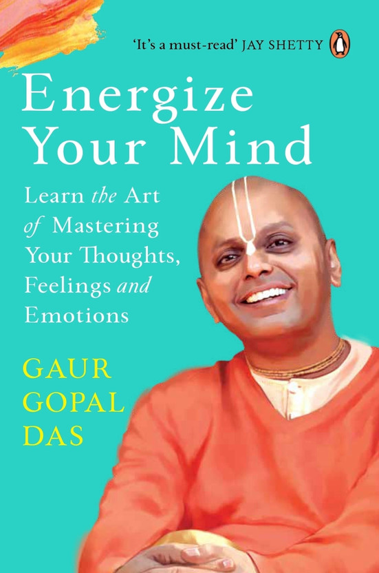 Energize Your Mind  - SELF MOTIVATED : Energize your mind by Gaur Gopal Dass(English, Paperback, Das Gaur Gopal)