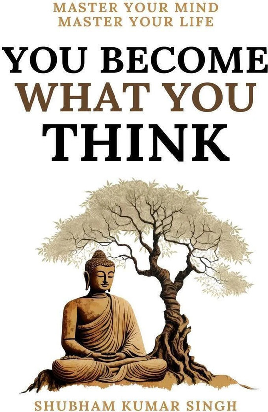 You Become What You Think  - You Become What You Think (English, Paperback, Shubham Kumar Singh)(English, Paperback, Singh Shubham Kumar)