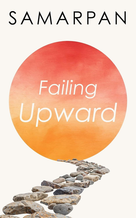 Failing Upward(English, Paperback, Samarpan)