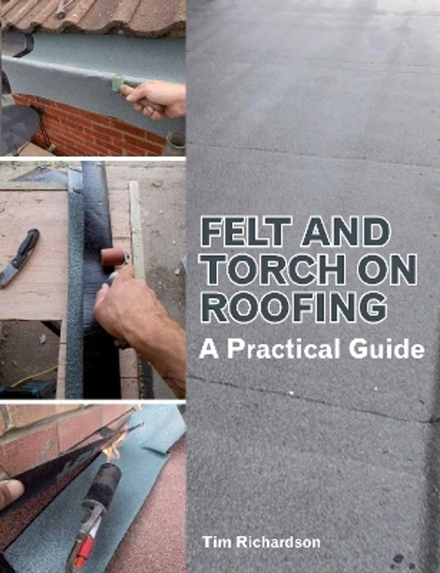 Felt and Torch on Roofing(English, Paperback, Richardson Tim)
