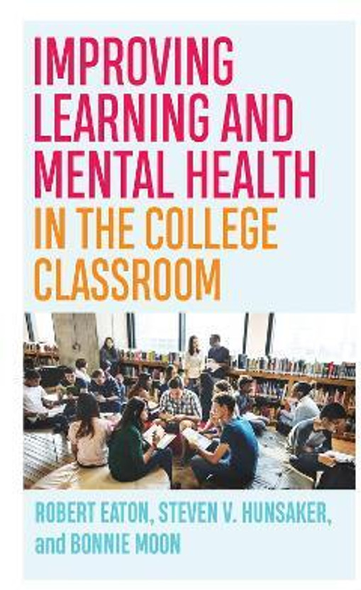 Improving Improving Learning and Mental Health in the College Classroom(English, Paperback, Eaton Robert) - Flipkart Deal