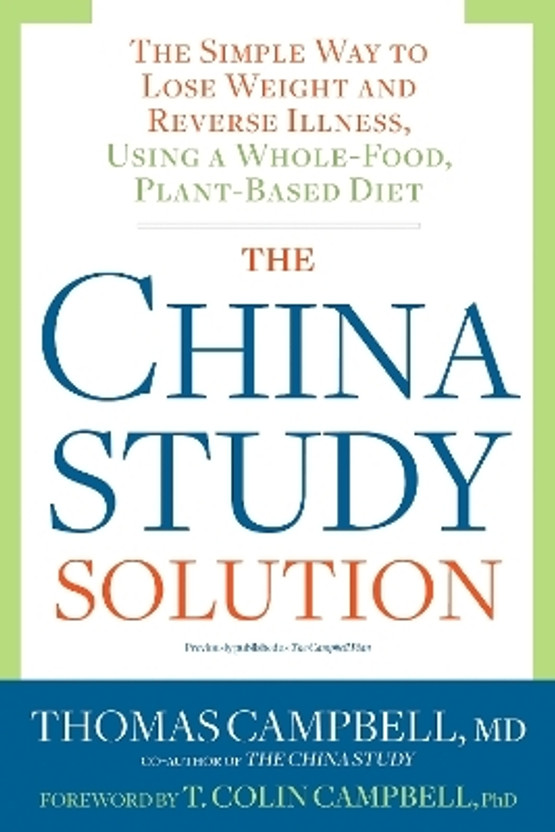 The China Study Solution(English, Paperback, Campbell Thomas)