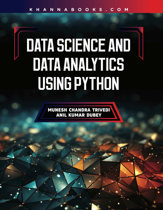 Data Science and Data Analytics Using Python(English, Paperback, Dubey Munesh Chandra Trivedi, Anil Kumar)