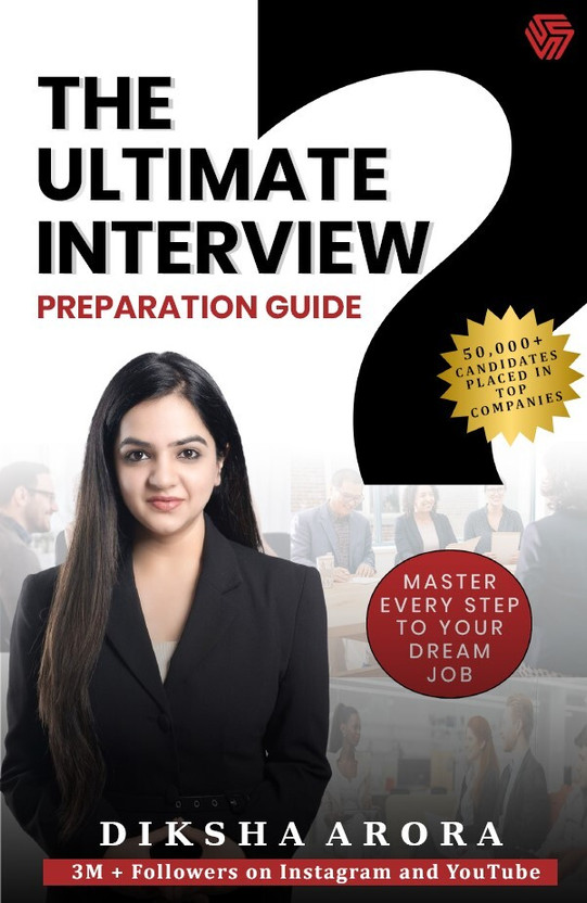 The Ultimate Interview Preparation Guide | Diksha Arora | Invincible(Paperback, Diksha Arora)