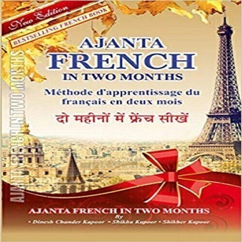 Ajanta French in Two Months Paperback  - Ajanta French in Two Months(French, English, Hindi, Ajanta School of Foreign Languages, Shikher Kapoor Dinesh Chander Kapoor, Shikha Kapoor)