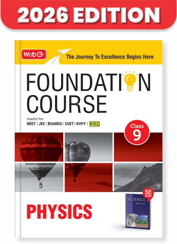 MTG Foundation Course Class 9 Physics Book (Edition 2026) For IIT JEE, NEET, NSO Olympiad, CUET, NVS, KVPY & Boards Exam | Based on NCERT Latest Pattern(Paperback, Team MTG)