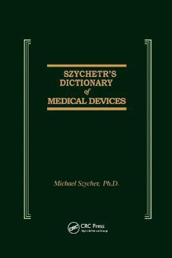 Flipkart Szycher's Dictionary of Medical Devices(English, Paperback, Szycher Michael Ph.D.) - Flipkart Deal