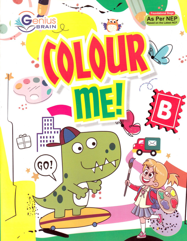 Genius Brain Colour Me Book B | Early Learning Coloring & Activity Book for Kids | Based on NEP  - Colouring Book| Genius Brain Colour Me! Book B - Foundational Stage Coloring Book (As Per Latest NEP & NCF)(Paperback, Neetu Goel)