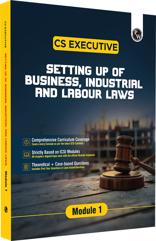 PW PW CS Executive Setting Up of Business, Industrial & Labour Laws Module-I for 2025-Theory Book  - CS Executive Setting Up of Business, Industrial & Labour Laws Module–I Theory Book(English, Hardcover, unknown) - Flipkart Deal