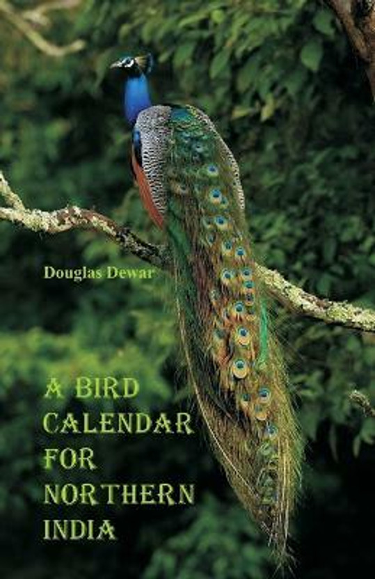 A Bird Calendar for Northern India(English, Paperback, Dewar Douglas)
