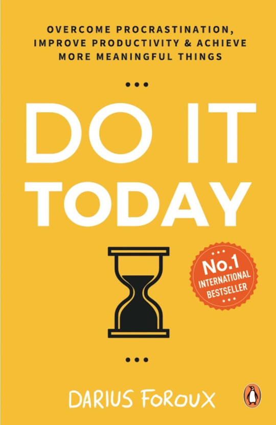 Do It Today: Overcome Procrastination, Improve Productivity and Achieve More Meaningful Things A Life-Changing Guide to Doing What Matters Now  - Do It Today with 1 Disc(English, Paperback, Foroux Darius)