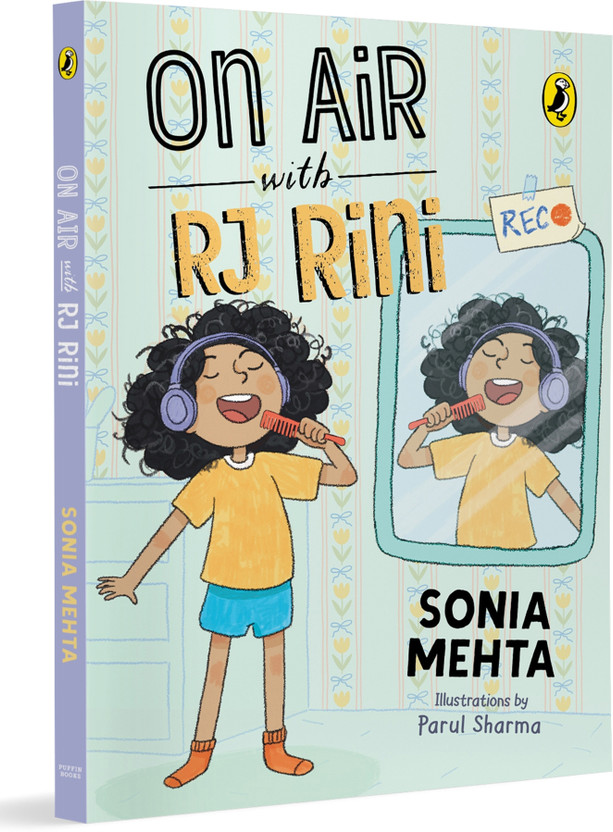On Air with RJ Rini | Contemporary Fiction | Full of heart and humour | Easy-to-Read Chapter Book for Young Readers | Ages 7 and up(English, Paperback, Mehta Sonia)