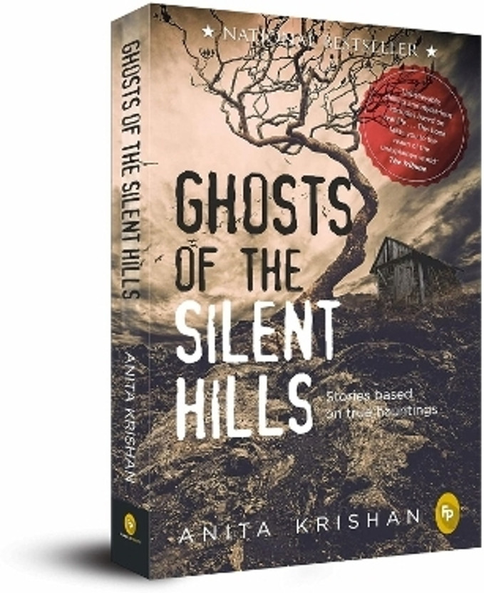 Ghosts Ghosts of the Silent Hills  - Stories based on true hauntings(English, Paperback, Krishan Anita) - Flipkart Deal
