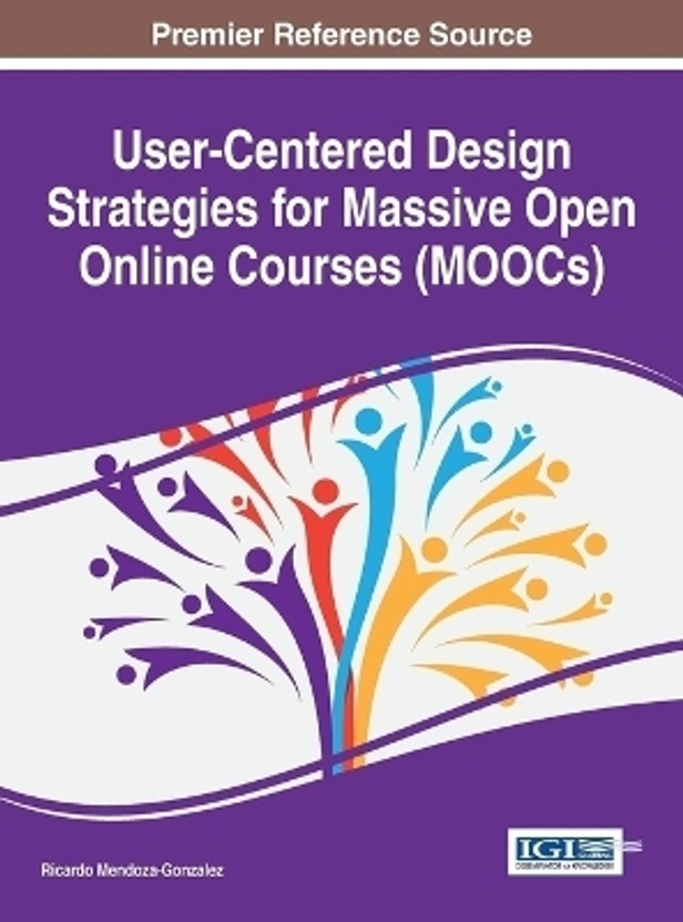 User-Centered Design Strategies for Massive Open Online Courses (MOOCs)(English, Hardcover, Mendoza-Gonzalez Ricardo)