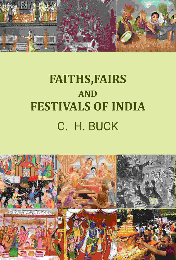 Flipkart Faith, Fairs, and Festivals of India(English, Paperback, Buck C. H.) - Flipkart Deal