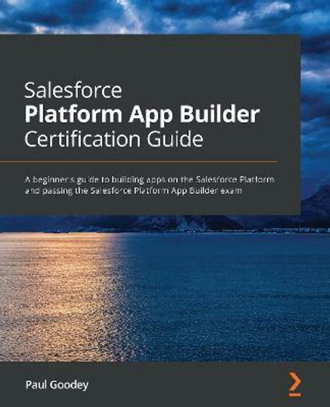 Salesforce Platform App Builder Certification Guide(English, Paperback, Goodey Paul)