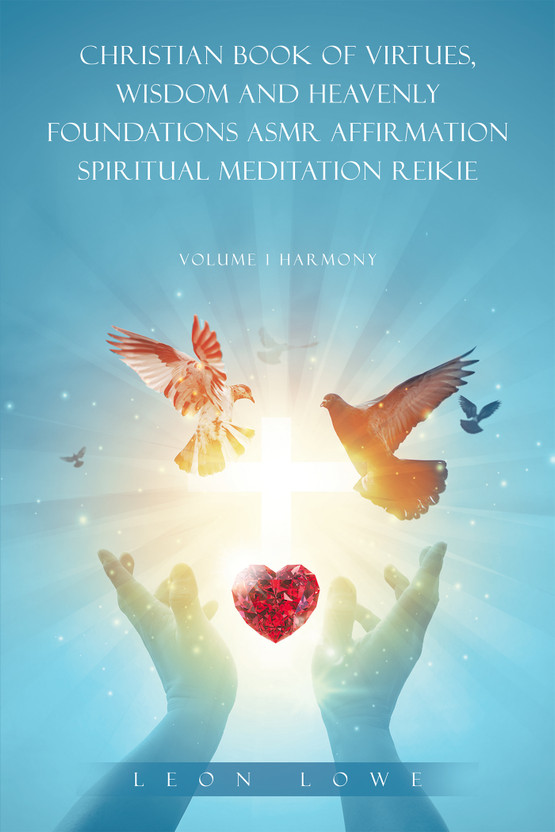 Christian Christian Book of Virtues, Wisdom and Heavenly Foundations Asmr Affirmation Spiritual Meditation Reikie(English, Paperback, Lowe Leon) - Flipkart Deal