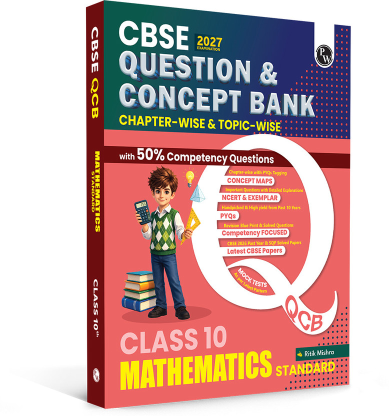 PW CBSE Question & Concept Bank Class 10 Maths (Std) 2027 Solved By Ritik Mishra(Paperback, PW)