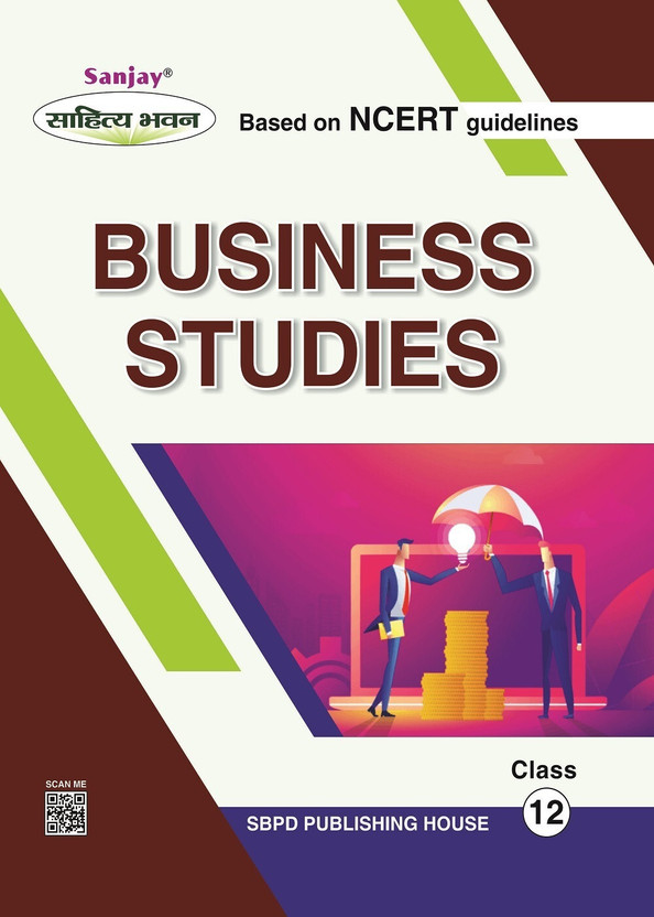 Business Studies Class 12 by SBPD Publishing House -A Text Book Based on NCERT/ CBSE Guidelines (Part A: Principles & Function of Management Part B: Business Finance and Marketing)  - Latest Edition for Board Examinations 2025-26 | Complete Study Course | NCERT | CBSE Board | State Board Exam Book |