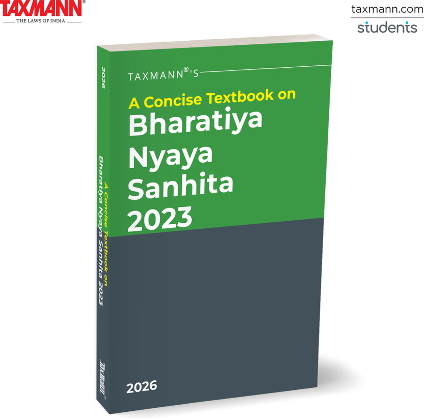 Taxmann's A Concise Textbook on Bharatiya Nyaya Sanhita (BNS) 2023 – Student-oriented Text that Combines BNS with Clear, Section-wise Analysis to Support Academic Learning & Classroom Teaching(Paperback, Taxmann)