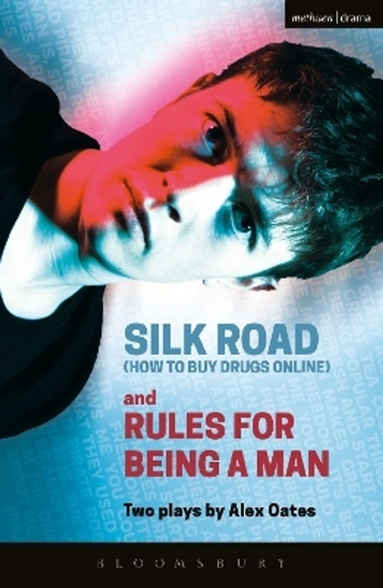 Silk Silk Road (How to Buy Drugs Online) and Rules for Being a Man(English, Paperback, Oates Alex) - Flipkart Deal