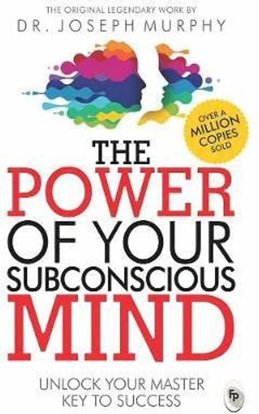 The Power of Your Subconscious Mind  - Unlock Your Master Key to Success(English, Paperback, Murphy Joseph)