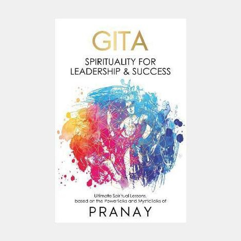 Flipkart GITA: Spirituality For Leadership & Success  - Spirituality For Leadership & Success(English, Paperback, PRANAY) - Flipkart Deal
