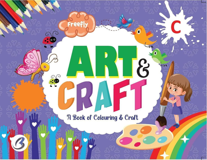 Freefly Freefly Art & Craft Book C | Colouring & Craft | Part C | NEP | Upper K.G | Drawing Book | Fun Activity For kids | Drawing Activity | Age For 3-6 Years | Colours | Curved Lines | Pre-primary School | Freefly Series Part C | Bookorama Education(Paperback, Rani Prasad) - Flipkart Deal