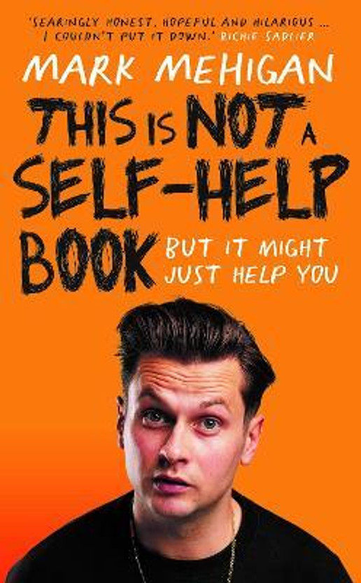 This This is Not a Self-Help Book(English, Paperback, Mehigan Mark) - Flipkart Deal