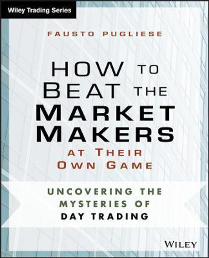 How to Beat the Market Makers at Their Own Game(English, Paperback, Pugliese Fausto)