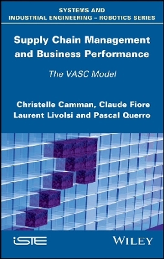 Supply Chain Management and Business Performance - The VASC Model(English, Other digital, Camman C)