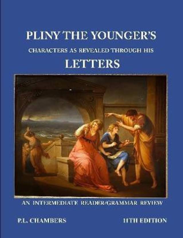 Pliny the Younger's Character as Revealed through his Letters Buy