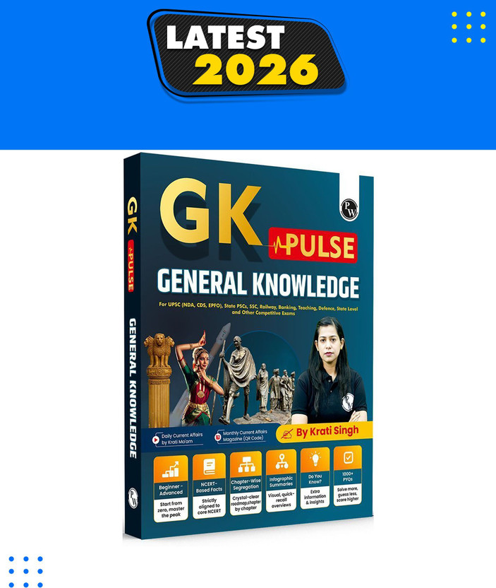 PW GK Pulse General Knowledge with 1000+ One-Liner PYQs by Krati Ma’am | NCERT-Based Facts, Infographics & Chapter-Wise Coverage for UPSC NDA CDS EPFO State PSC SSC Banking Railway Defence & Teaching Exams  - PW GK Pulse General Knowledge with 1000+ One Liner PYQs by Krati Ma’am(Paperback, Krati)
