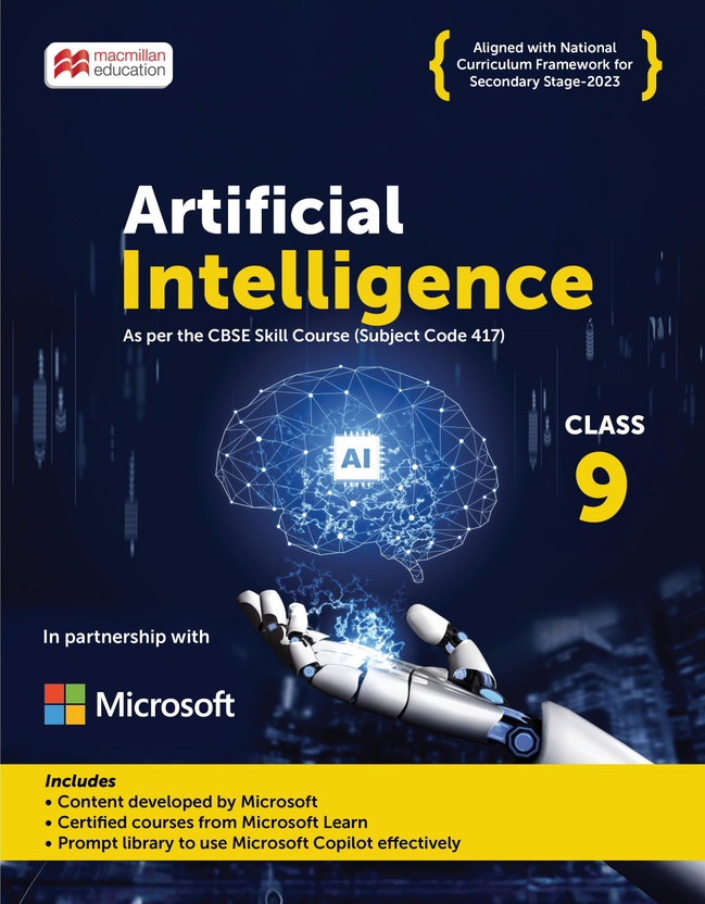 Artificial Intelligence for Class 9 | CBSE Skill Course 417 | NEP 2020 & NCF 2023 Aligned AI Textbook with Activities, Projects & Microsoft Copilot Learning Support(Paperback, Macmillan Education)