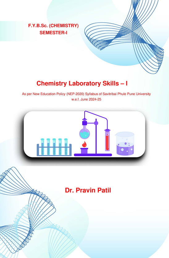 Chemistry Laboratory Skills – I (F.Y.B.Sc. CHEMISTRY SEC-101-CHE (A)-T: SEMESTER-I As per New Education Policy (NEP-2020) Syllabus of Savitribai Phule Pune University w.e.f. June 2024-25)(Paperback, Dr. Pravin Patil)