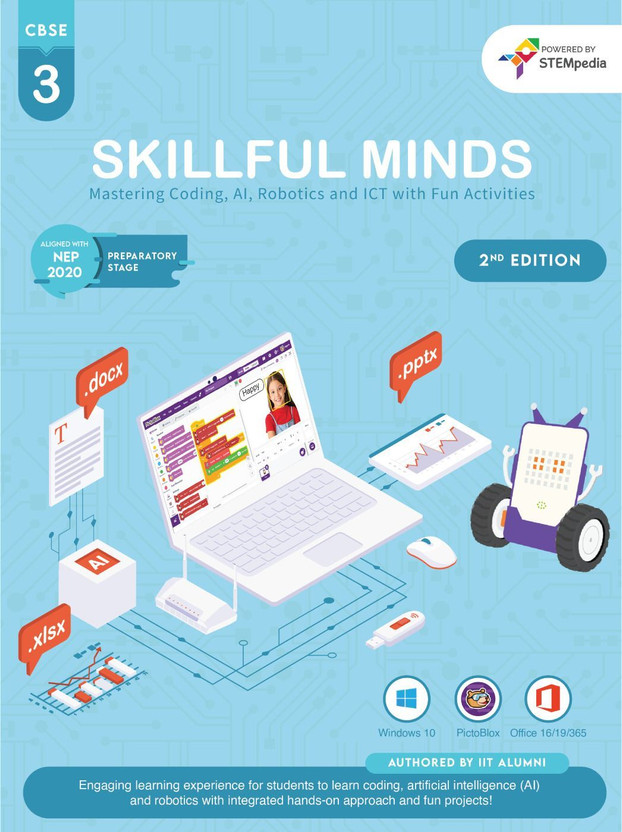 SKILLFUL MINDS CBSE Coding, AI Robotics Class 3 Computer Book with ICT Fundamentals (Edition 2) for Academic Year 2025-26 | Learn Block Coding with PictoBlox, MS Word, MS Paint, Robotics with Quarky(Printed Book, Pankaj Kumar Verma, Dhrupal R Shah, Khushbu Chauhan, Devi M)