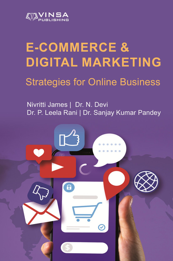 "E-COMMERCE & DIGITAL MARKETING: 
Strategies for Online Business
"(Hardcover, Nivritti James, Dr. N. Devi, Dr. P. Leela Rani, Dr. Sanjay Kumar Pandey)