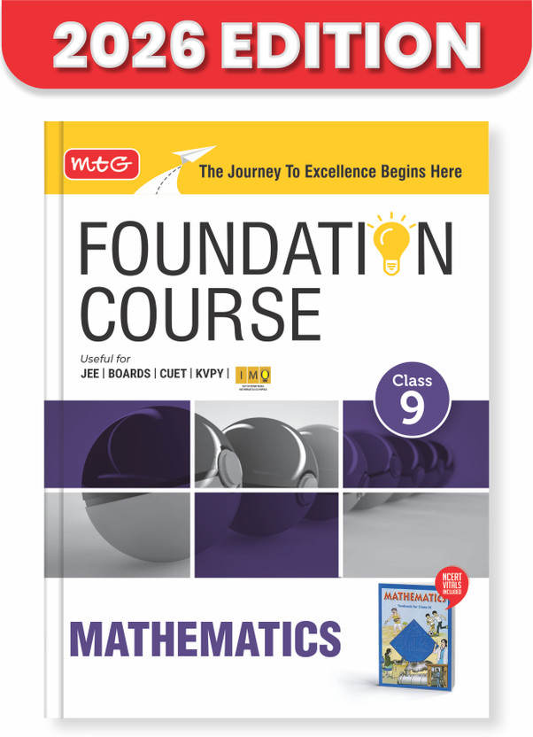 MTG Foundation Course Class 9 Mathematics Book (Edition 2026) For IIT JEE, NEET, NSO Olympiad, CUET, NVS, KVPY & Boards Exam | Based on NCERT Latest Pattern(Paperback, Team MTG)